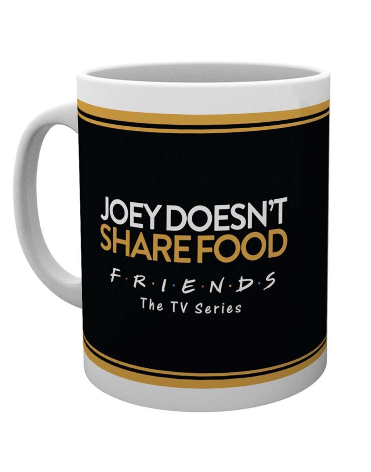 Friends Joey Doesnt Share Food Mug